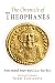 The Chronicle of Theophanes: Anni mundi 6095-6305 (A.D. 602-813) (The Middle Ages Series) by 