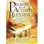 Prayers that Activate Blessings: Experience the Protection, Power &amp; Favor of God for You &amp; Your Loved Ones