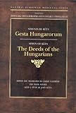 Gesta Hungarorum: The Deeds of the Hungarians (Central European Medieval Texts) by 