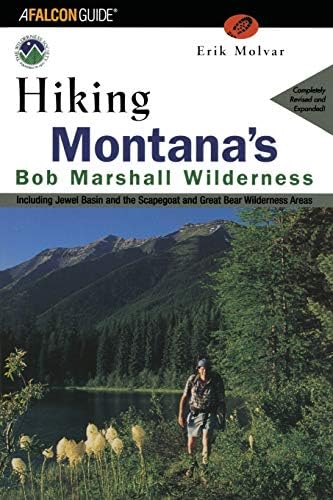 Hiking Montana's Bob Marshall Wilderness (Regional Hiking Series)