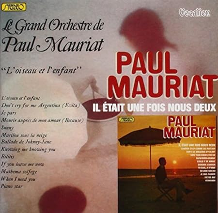 Paul Mauriat Paul Mauriat Il Tait Une Fois Nous Deux L Oiseau Et L Enfant By Paul Mauriat 14 10 21 Amazon Com Music
