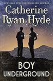 Boy Underground: A Novel