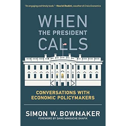 When the President Calls: Conversations with Economic Policymakers (The MIT Press) When the President Calls: Conversations with Economic Policymakers (The MIT Press)
