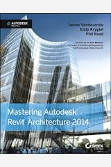 Mastering Autodesk Revit Architecture 2014: Autodesk Official Press Kindle Edition