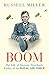 Boom: The Life of Viscount Trenchard, Father of the Royal Air Force by Russell Miller