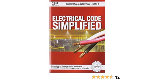 Electrical Code Simplified Commercial Industrial Book 2 P S Knight 9780920312452 Books Amazon Ca