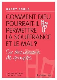 Comment Dieu pourrait-il permettre la souffrance et le mal ?