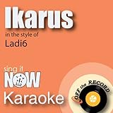 Ikarus (In the Style of Ladi6) [Karaoke Version]