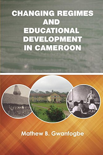 Best! Changing Regimes and Educational Development in Cameroon<br />R.A.R