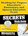 Reading for Virginia Educators: Elementary and Special Education Exam Secrets Study Guide: RVE Test Review for the Reading for Virginia Educators Exam