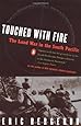 Touched with Fire: The Land War in the South Pacific