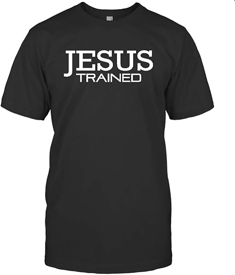 Amazon.com: Funny Jesus Trained Wrestling Shirt Jesus Trained T Shirt: Clothing