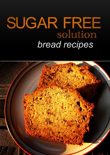 Sugar-Free Solution - Bread recipes by Sugar-Free Solution