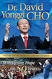 Dr. David Yonggi Cho, Ministering Hope for 50 Years