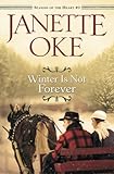 Winter Is Not Forever (Seasons of the Heart) by 