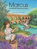 Marcus, un Enfant en Provence Romaine (French Edition) by