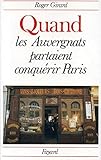 Quand les Auvergnats partaient conquérir Paris (French Edition) by