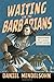 Waiting for the Barbarians: Essays from the Classics to Pop Culture
