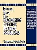 Informal Tests For Diagnosing Specific Reading Problems
