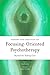 Theory and Practice of Focusing-Oriented Psychotherapy: Beyond the Talking Cure
