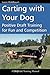 Carting with Your Dog: Positive Draft Training for Fun and Competition (Dogwise Training Manual) by Laura Waldbaum