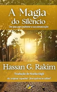 Livro A Magia do Silêncio: Um guia para aprimorar sua comunicação