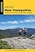 Hiking New Hampshire: A Guide to New Hampshire's Greatest Hiking Adventures (State Hiking Guides Ser by Larry Pletcher, Greg Westrich