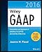 Wiley GAAP 2016: Interpretation and Application of Generally Accepted Accounting Principles (Wiley Regulatory Reporting)