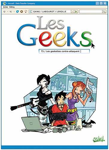 Les geeks T05 (SOLEIL HUMOUR) (French Edition) by GANG LABOUROT LEROLLE