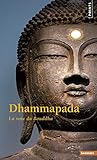 Dhammapada. La Voie Du Bouddha (English and French Edition) by 