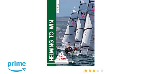 Helming To Win Sail To Win Nick Craig 9781909911222 - 