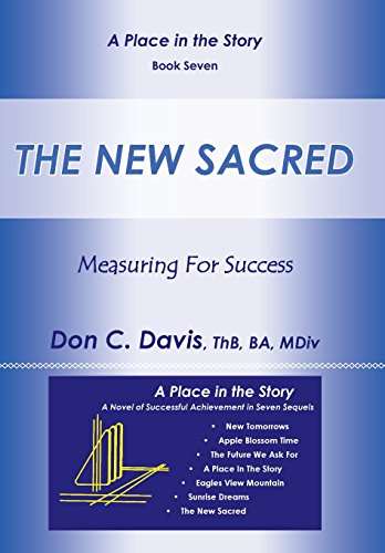 The New Sacred: Measuring For Success (A Place in the Story)