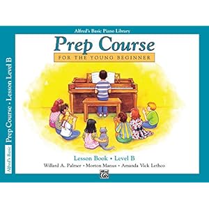 ALFREDS BASIC PIANO PREP COURS: For the Young Beginner: BK B