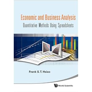 Economic and Business Analyses: Quantitative Methods Using Spreadsheets