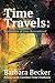 Time Travels: Exploration of Lives Remembered by Barbara Becker