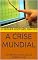 Livro A CRISE MUNDIAL: ENTREVISTA ANOTADA DE ROBERT KURZ