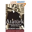 Ataturk: The Biography of the Founder of Modern Turkey