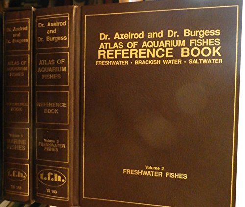Dr. Axelrod and Dr. Burgess Atlas of Aquarium Fishes Reference Book 2 Volume Set: Marine Fishes/fres by Dr. Axelrod and Dr. Burgess (Leather Bound)