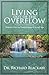 Living Out of the Overflow: Serving Out of Your Intimacy with God