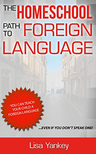 BOOK The Homeschool Path to Foreign Language DOC