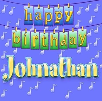 Happy Birthday Jonathan By Happy Birthday Jonathan 2012 09 24 Amazon De Musik