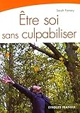 Etre soi sans culpabiliser (French Edition) by
