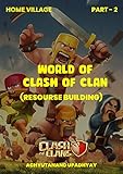 WORLD OF CLASH OF CLAN - 2: EVERYTHING ABOUT THE GAME