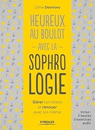 Heureux au boulot avec la sophrologie