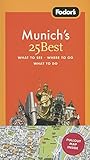 Fodor's Munich's 25 Best, 4th Edition (Full-color Travel Guide) by