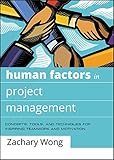 Human Factors in Project Management: Concepts, Tools, and Techniques for Inspiring Teamwork and Motivation