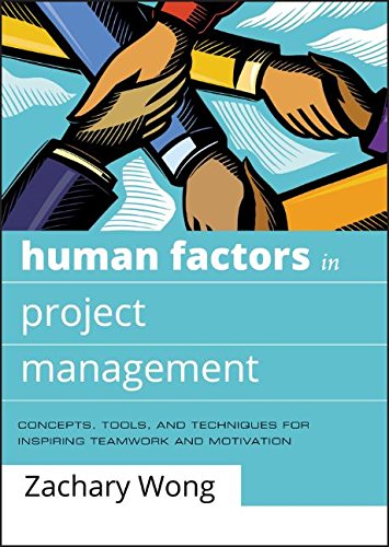 Human Factors in Project Management: Concepts, Tools, and...