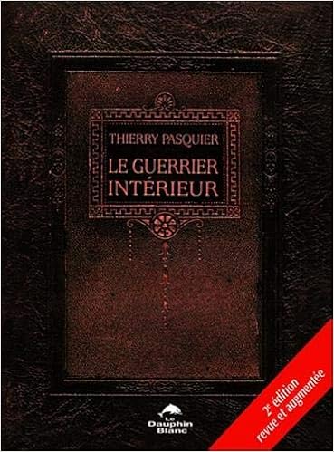 Amazon Fr Le Guerrier Interieur Pasquier Thierry Livres