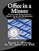 Office in a Minute: Steps for Performing Basic Tasks in Microsoft Office 2013 by Diane L. Martin