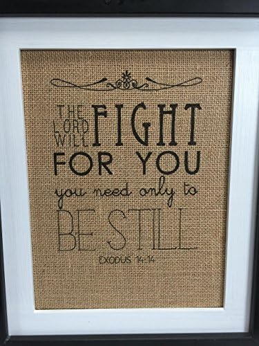 The Lord Will Fight For You, You Need Only Be Still Exodus 14:14 Inspirational Wall Art 8.5" x 11" Unframed Burlap Tapestry Features Bible Verse for Your Home Decor